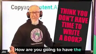 Think you don't have time to write a book? Think again!