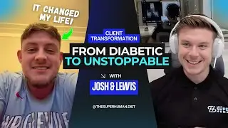 From Diabetic to Unstoppable | The Ultimate Transformation with Josh & Lewis