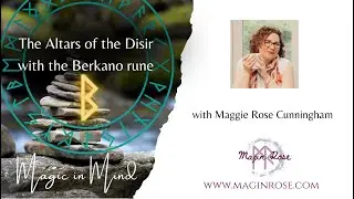 The altars of the Disir: release and replenish ceremony with Berkano