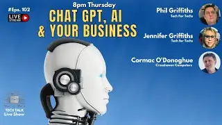 The AI Revolution for Business with Chat GPT - Episode 102 - The IT Business Show