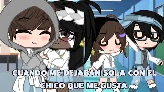 🌌🎶Cuando me dejaban sola con el chico que me gustaba🎶🌌 •Meme• Gacha life
