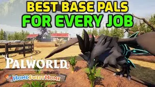 Palworld: Best Base Pals in Home Sweet Home | Best Pals for Each Job