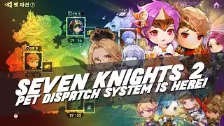 PET DISPATCH SYSTEM ~Basically More Freebies!~ | Seven Knights 2
