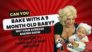 Baking With Baby: Not Your Typical Baking Show