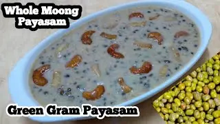Whole Moong Payasam | Healthy Recipe | Green Moong Dal Payasam | Payasam Recipe
