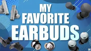 My Favorite Earbuds In 2023...So Far!