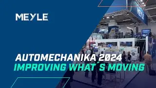 MEYLE Automechanika 2024 - improving what´s moving