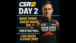 CSR2 Crew Guide Day 2 – What Every Racer MUST Do! | Prestige Pull, Live Races & Event Prep