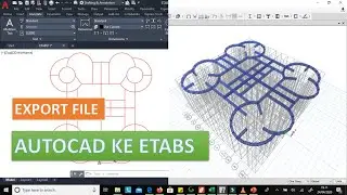 CARA EXPORT FILE AUTOCAD KE ETABS