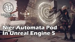 Building the Nier Automata Pod in Unreal Engine 5