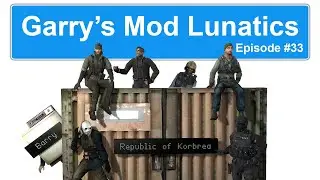 Garry's Mod Lunatics - Episode 33