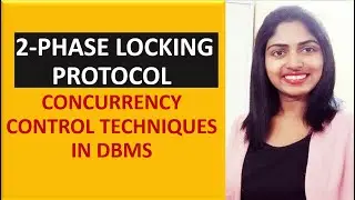 2 Phase Locking Protocol explained in detail with an Example | Concurrency Control in DBMS