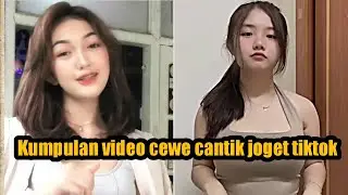 Kumpulan video cewe cantik joget Tiktok