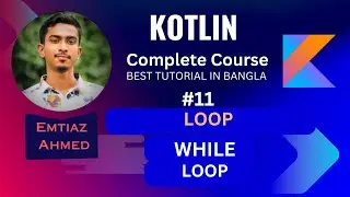 Kotlin tutorial 11 || while loop || loop in programming