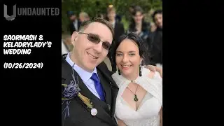 Saormash & Keladrylady's Wedding (10/26/2024)