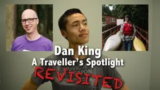 Revisited: Dan King | A Traveller's Spotlight