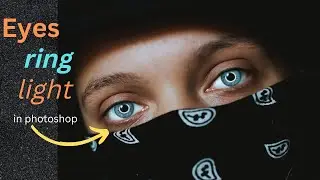 How to Create a RING LIGHT Effect in Adobe Photoshop || Eyes ring light effect || photoshop Tutorial