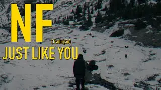 NF - JUST LIKE YOU (Legendado/Tradução)