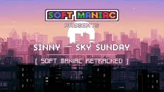 Sinny – Sky Sunday (SofT MANiAC ReTracked) [ 8-BIT | CHIPTUNE | KEYGEN MUSIC ]