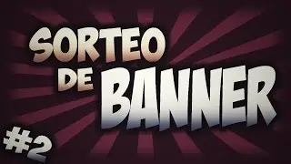 SORTEO #2 - BANNER 3D (FINALIZADO) | LEJI
