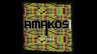 DJ Flex - AMAKOSI (Afrobeat Freestyle)