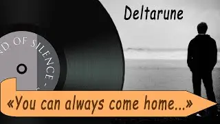 You can always come home (from "Deltarune")