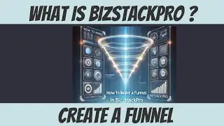 Bizstackpro How to make a funnel Bizstackpro tutorial