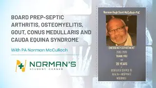 Board Prep-Septic arthritis, Osteomyelitis, Gout, Conus Medullaris and Cauda Equina Syndrome