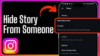 How To Hide Instagram Story From Someone (Step By Step)