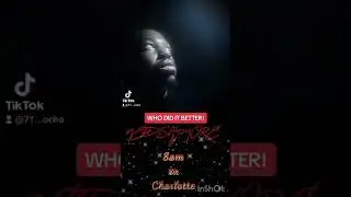 WHO DID IT BETTER???