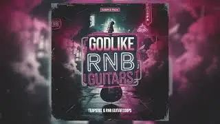 [ROYALTY-FREE] Godlike RnB Guitars - RnB, Trapsoul Guitar Loop Kit, Electric Guitar Sample Pack