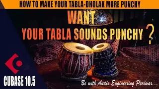 How To Make Tabla Dholak More Punchy Using Saturation | Cubase | In Hindi