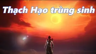 PART 3: Thức tỉnh Chí Tôn Huyết - Thạch Hạo Trùng Sinh | Thế Giới Hoàn Mỹ | 完美世界 | Sơ Thần