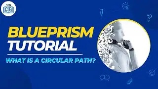 Blue prism Tutorial What is Circular path?