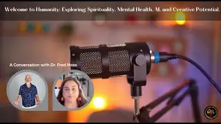 Podcast: Welcome to Humanity: A Conversation with Dr. Fred Moss (Epi. #209)