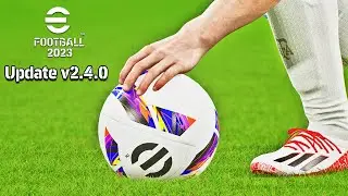 eFootball 2023 - NEW UPDATE v2.4.0 🔥 Realistic Gameplay | Fujimarupes