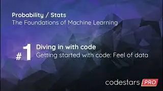 Getting started with Code + Data - Probability / Stats: The Foundations of Machine Learning