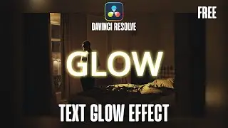 How to Create a Text Glow Effect in DaVinci Resolve | Free