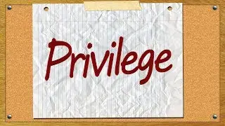 Privilege