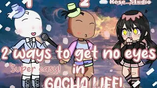 2 ways to get no eyes in GACHA LIFE!! || Tutorial || Rose Studio 🌹