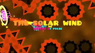 The Solar Wind by me | Verified by Pulse | Extreme remake of Solar Circles