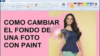 ★ COMO CAMBIAR EL FONDO DE UNA FOTO CON PAINT