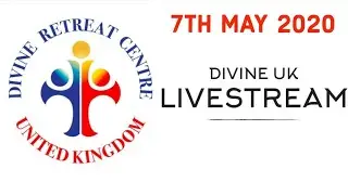 Holy Mass and Eucharistic Adoration ( 07 May 2020 ) Divine Retreat Centre Ramsgate, UK