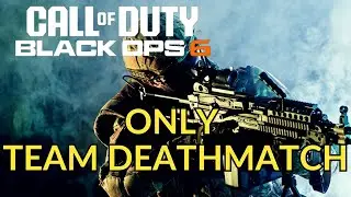 How to Play Team Deathmatch Only in Black Ops 6
