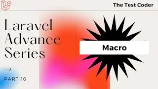 Laravel Advance Series Hindi Part 16 | Macro & Macroable Trait | The Test Coder