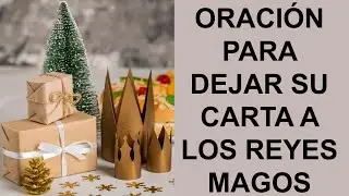 ▶ ORACIÓN PARA DEJAR SU CARTA A LOS SANTOS REYES MAGOS - ORACION Y PAZ