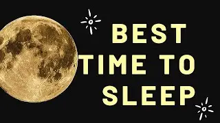 What is the Perfect Time For Having A Sleep| Tech nowlogies