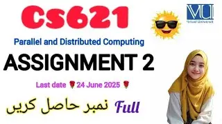 Cs621 ASSIGNMENT 2 SOLUTION 2025 ||Cs621 ASSIGNMENT 2 2025 ||