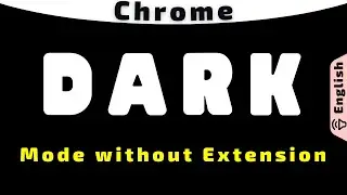 View Websites in Dark Mode in Chrome without Extension