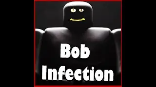 BOB INFECTION STREAM (Actual Good fanmade game?) | Roblox